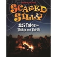thumbnail image 1 of Pre-Owned Scared Silly: 25 Tales to Tickle and Thrill (Paperback) 1591587328 9781591587323, 1 of 1