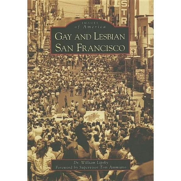 Images of America Gay and Lesbian San Francisco, (Paperback)