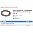 thumbnail image 2 of Front Crankshaft Seal - Compatible with 2010 - 2016 Hyundai Genesis Coupe 3.8L V6 2011 2012 2013 2014 2015, 2 of 2