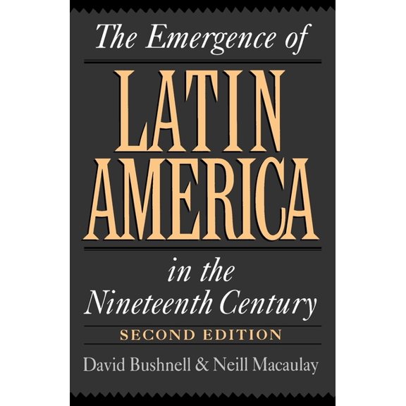 The Emergence of Latin America in the Nineteenth Century, (Paperback)
