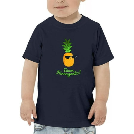 

Buon Ferragosto Cool Ananas T-Shirt Toddler -Image by Shutterstock 3 Toddler