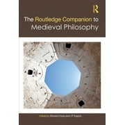 The Routledge Companion to Medieval Philosophy (Routledge Philosophy Companions)