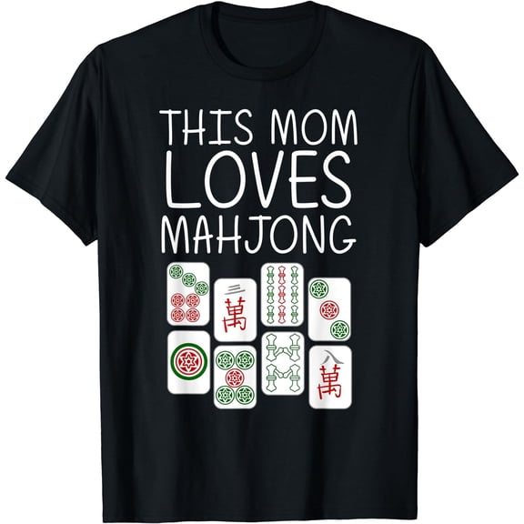 Funny Mahjong Gift For Mom Mother Tile Game Lover Players T-Shirt Black Small