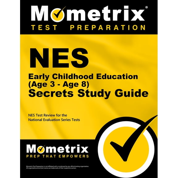 NES Early Childhood Education (Age 3 - Age 8) Secrets Study Guide: NES Test Review for the National (Paperback) by Mometrix Teacher Certification Test Team (Editor)
