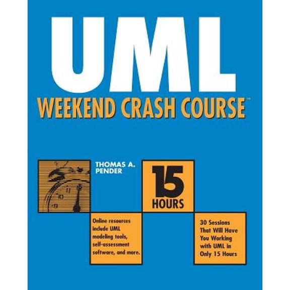 Pre-Owned UML Weekend Crash Course [With CDROM] (Paperback) 0764549103 9780764549106