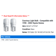 thumbnail image 2 of Courtesy Light Bulb - Compatible with 1998 - 2005 Toyota Sienna 1999 2000 2001 2002 2003 2004, 2 of 2
