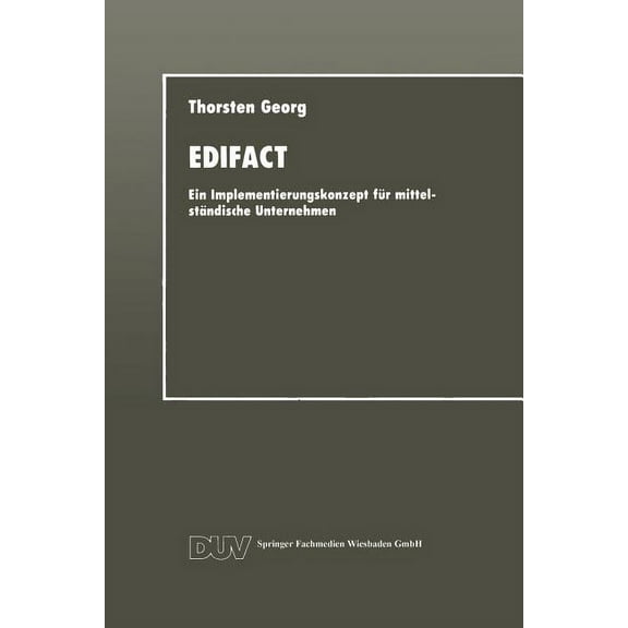 Edifact: Ein Implementierungskonzept FÃ¼r MittelstÃ¤ndische Unternehmen, (Paperback)