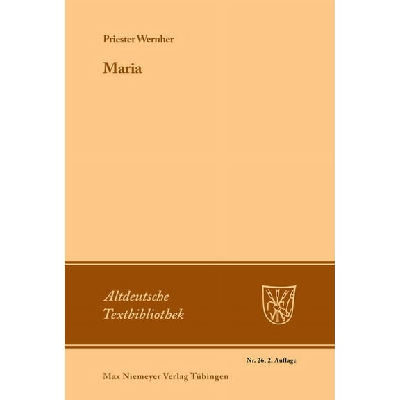 Altdeutsche Textbibliothek: Maria: Bruchstücke Und Umarbeitungen (Paperback)