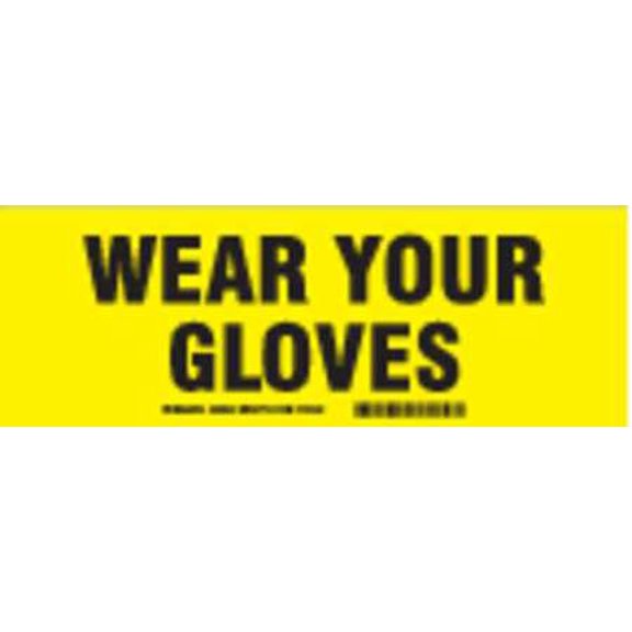 BRADY 46850 Safety Sign, Wear Your Gloves, 3.5x10 In