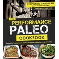 thumbnail image 1 of Livre de Cuisine Performance Paleo, Stephanie Gaudreau Broché, 1 of 3