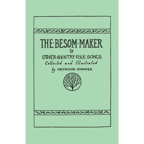 The Besom Maker and Other Country Folk Songs, (Paperback)