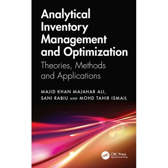 Analytical Inventory Management and Optimization: Theories, Methods and Applications, (Hardcover)