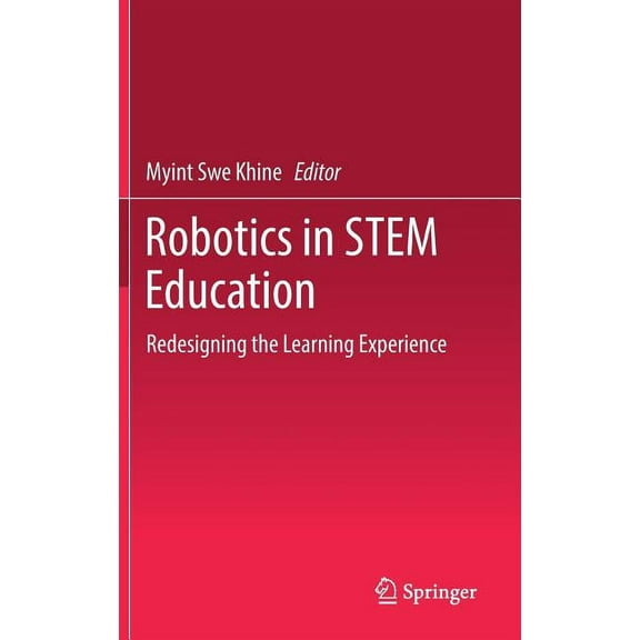 Robotics in Stem Education: Redesigning the Learning Experience, (Hardcover)