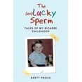 thumbnail image 1 of Pre-Owned The (un)Lucky Sperm: Tales of my bizarre childhood - a funny memoir. (Paperback) 0645042803 9780645042801, 1 of 1
