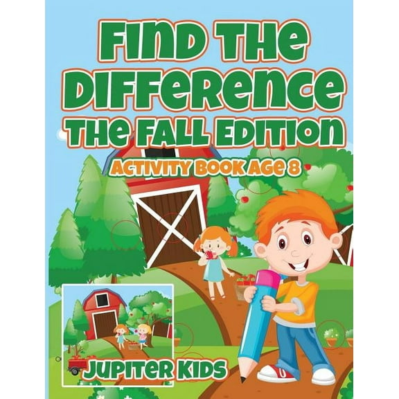 Find the Difference: The Fall Edition: Activity Book Age 8, (Paperback)