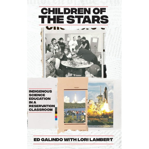 Children of the Stars: Indigenous Science Education in a Reservation Classroom, (Paperback)