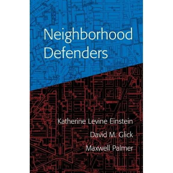 Neighborhood Defenders: Participatory Politics and America's Housing Crisis, (Hardcover)