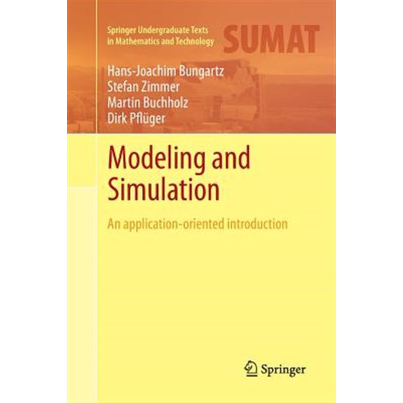 Pre-Owned Springer Undergraduate Texts in Mathematics and Technology: Modeling and Simulation: An Application-Oriented Introduction (Paperback)