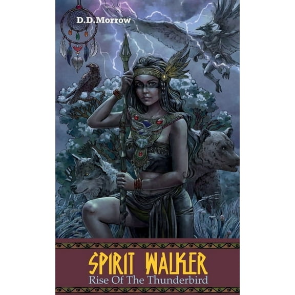 Spirit Walker: Rise of the Thunderbird, (Paperback)