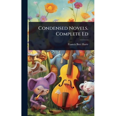 Condensed Novels. Complete Ed (Hardcover)