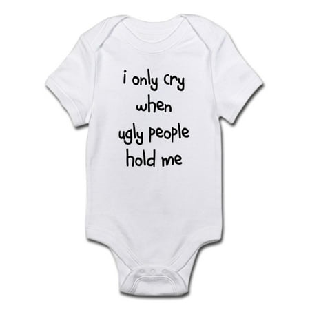 - I Only Cry When Ugly People H Infant Body Suit - Baby Light Bodysuit
