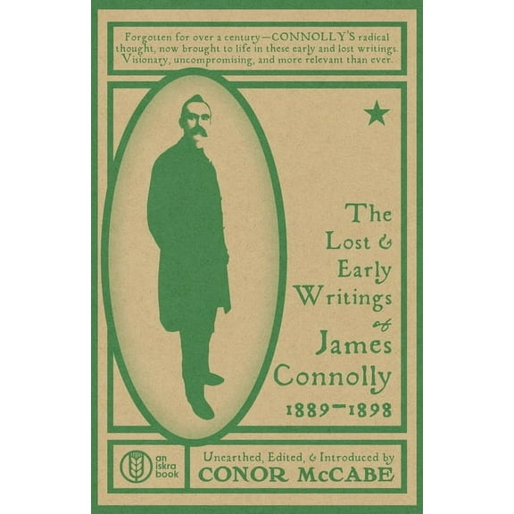 The Lost and Early Writings of James Connolly, 1889-1898, (Paperback)