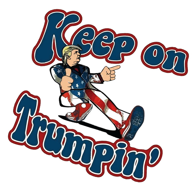 Keep On Trumpin Sticker Decal Donald Truck Patriotic POTUS Deplorable USA MADE 