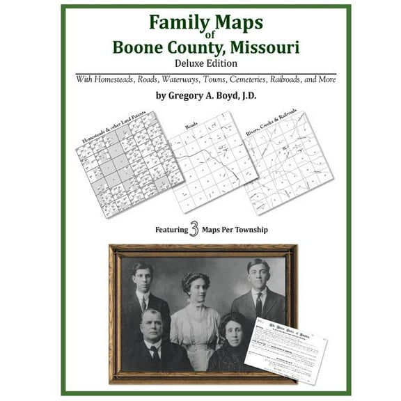 Family Maps of Boone County, Missouri (Paperback) by Gregory a Boyd J D