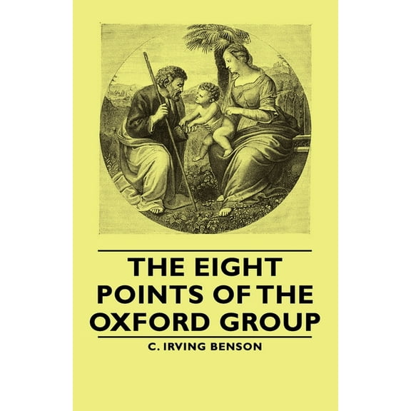 The Eight Points of the Oxford Group, (Hardcover)
