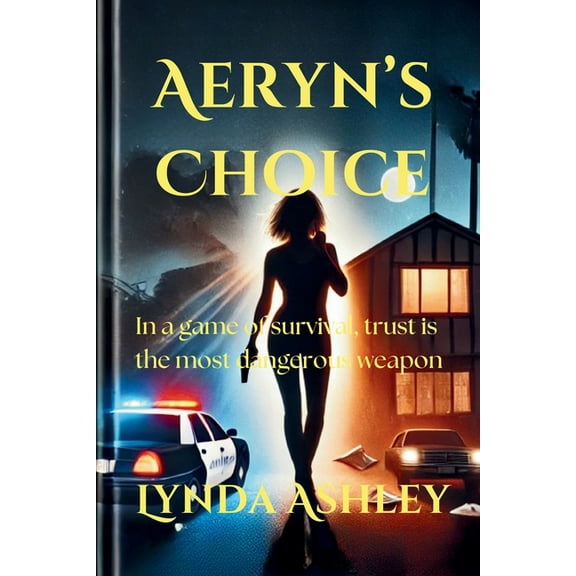 Aeryn's Choice: A Tale of Secrets, Sacrifice, and Survival, (Paperback)