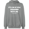 thumbnail image 2 of OXI Hoodie Sweatshirt - Its Ok If You Disagree With Me, Basic Casual Hoodie for Men's and Women Fleece Hoodie Long Sleeve - Sport Grey X-Large, 2 of 3