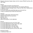 thumbnail image 5 of Mad Hornets Generator Stator Coil For Honda TRX250 FourTrax 250 1997-2004 Recon 1997-2004, 5 of 5