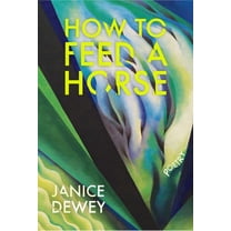 How to Feed a Horse, (Paperback)