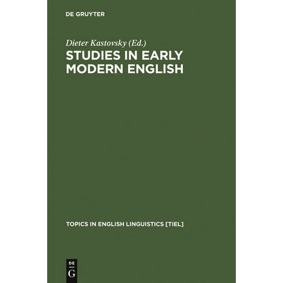 Topics in English Linguistics Studies in Early Modern English, Book 13, (Hardcover)