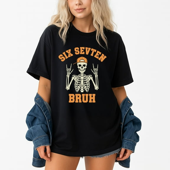 67 Meme 6 7 Halloween Skeleton Rock On Six Seven Bruh – T-Shirt, Hoodie & Sweatshirt – Fun Halloween Apparel – For Meme