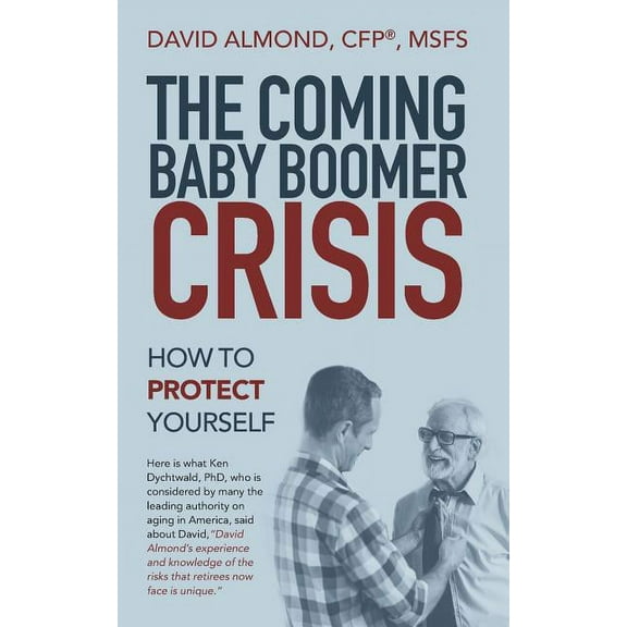 Coming Baby Boomer Crisis : How to Protect Yourself