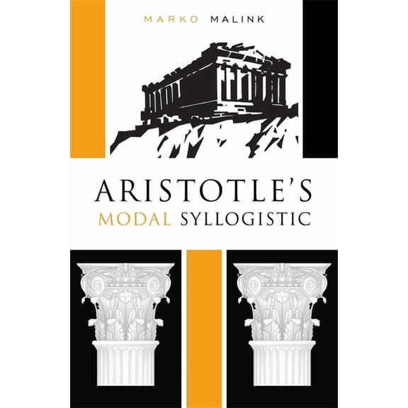 Aristotle's Modal Syllogistic, (Hardcover)