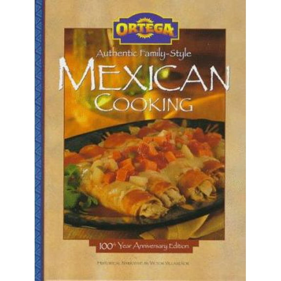 Pre-Owned Ortega Authentic Family-Style Mexican Cooking (Hardcover) 0696206978 9780696206979