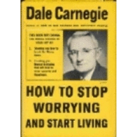 Pre-Owned How to Stop Worrying and Start Living by Dale Carnegie (Hardcover), Health, Mind & Body Self-Help / Personal Growth / Success, English