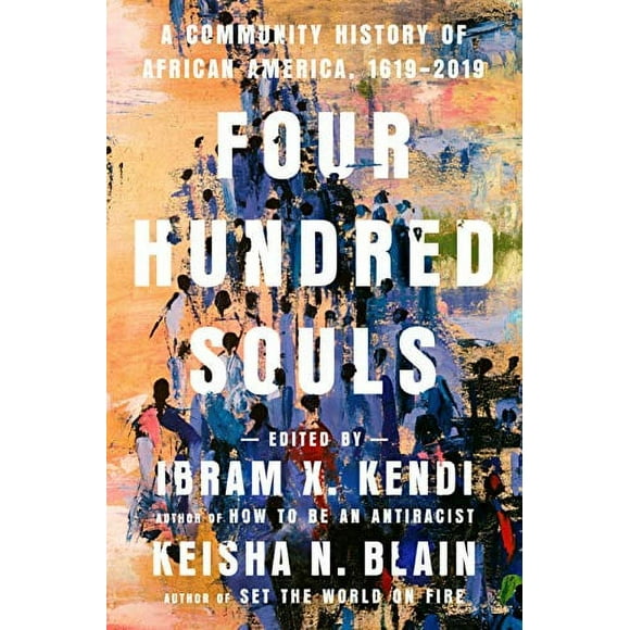 Pre-Owned: Four Hundred Souls: A Community History of African America, 1619-2019 (Hardcover, 9780593134047, 0593134044)