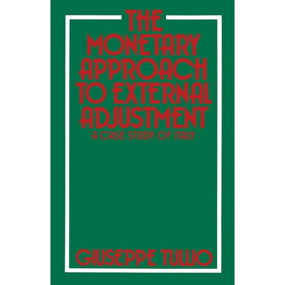 The Monetary Approach to External Adjustment: A Case Study of Italy, (Paperback)