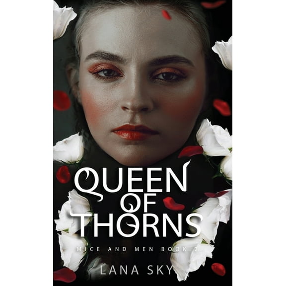 Mice and Men Queen of Thorns: A Dark Mafia Romance: War of Roses Universe, Book 2, (Hardcover)