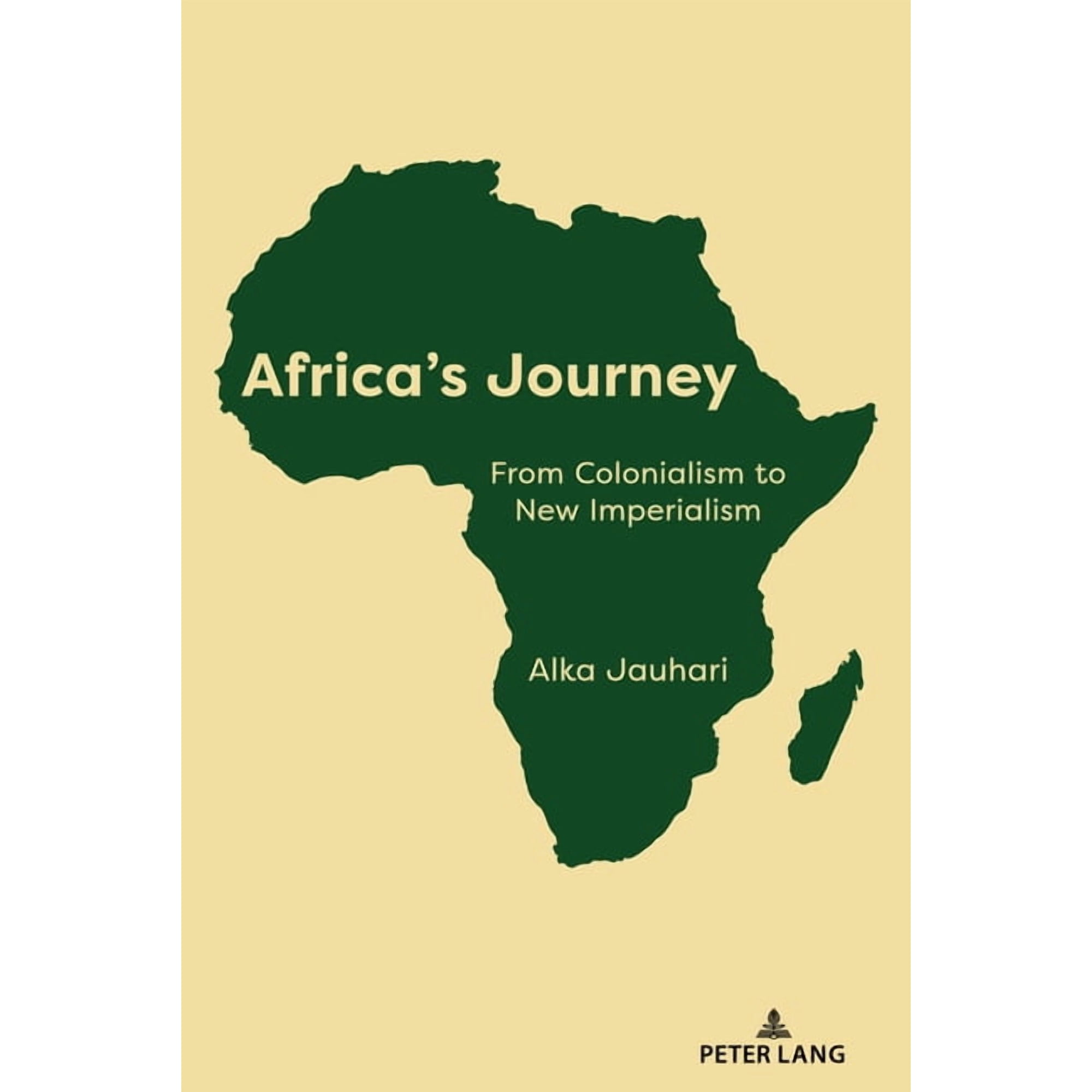Africa s Journey: From Colonialism to New Imperialism (Hardcover)