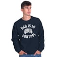 thumbnail image 5 of Dad is in Control Nerdy Gamer Father Men's Crewneck Sweatshirt Brisco Brands S, 5 of 6