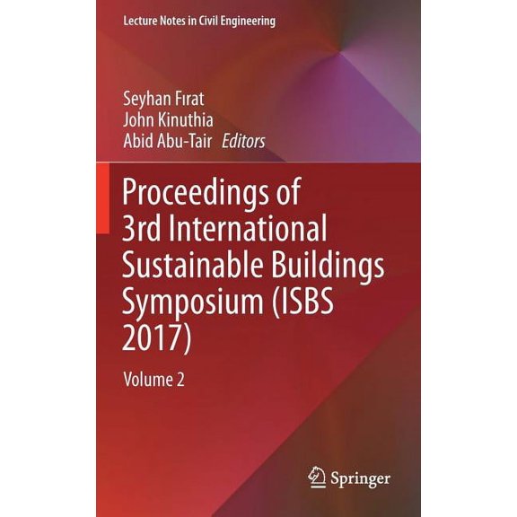 Lecture Notes in Civil Engineering Proceedings of 3rd International Sustainable Buildings Symposium (Isbs 2017): Volume 2, Book 7, (Hardcover)