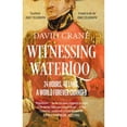 thumbnail image 1 of Pre-Owned Witnessing Waterloo: 24 Hours, 48 Lives, A World Forever Changed (Paperback) 0007358385 9780007358380, 1 of 1