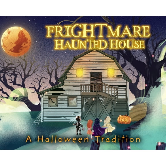 Frightmare Haunted House: A Halloween Tradition, (Hardcover)