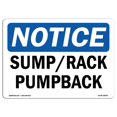 thumbnail image 1 of SignMission OS-NS-A-1824-L-18505 18 x 24 in. OSHA Notice Sign - Sump Rack Pumpback, 1 of 1