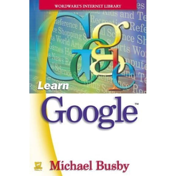 Pre-Owned LEARN GOOGLE: ., 9781556220388, 1556220383, Paperback,