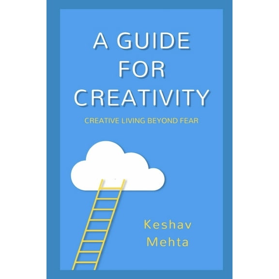 A Guide to Creativity (Paperback)